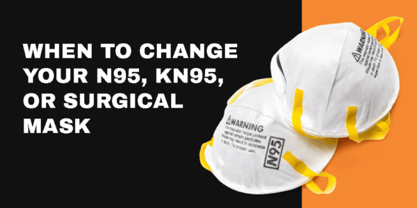 When Should You Change Your N95, KN95 or Surgical Masks? | Sunline Supply