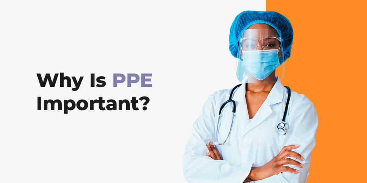 Why Is PPE Important? - Sunline Supply