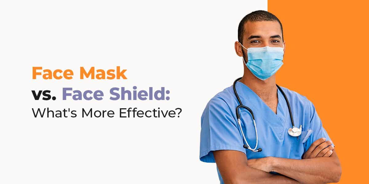 Face shields vs. face masks: Which is better?