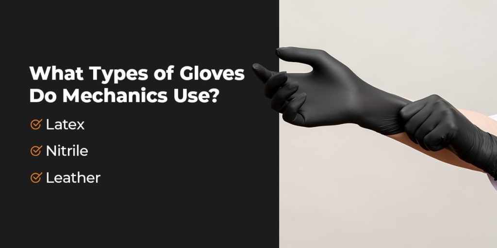 What Types of Gloves Do Mechanics Use?