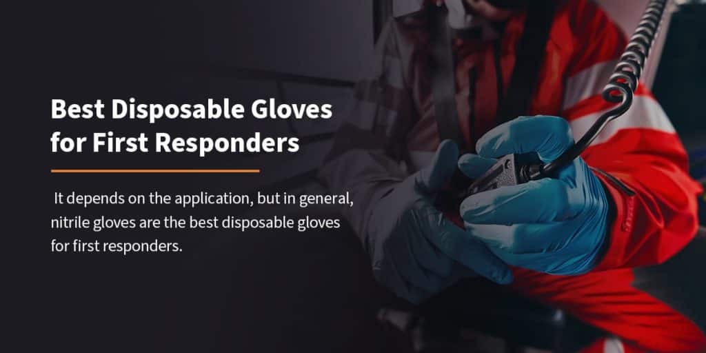 Best Disposable Gloves for First Responders